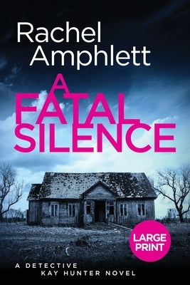 Large print paperback of "A Fatal Silence" by Saxon Publishing, a Detective Kay Hunter crime thriller book.