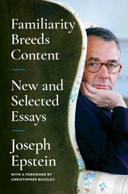Familiarity Breeds Content: New and Selected Essays Paperback Simon & Schuster