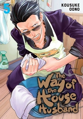 The Way of the Househusband, Vol. 5 by Oono, Kousuke