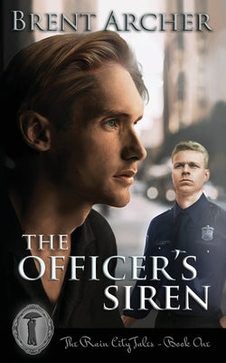 The Officer's Siren by Archer, Brent