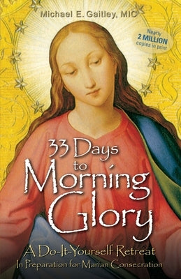 Paperback of 33 Days to Morning Glory by Marian Press, featuring a book cover with Marian prayer and retreat guidance.