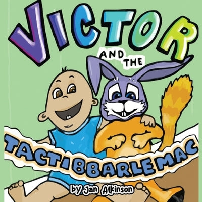 Victor and the Tactibbarlemac by Atkinson, Jan