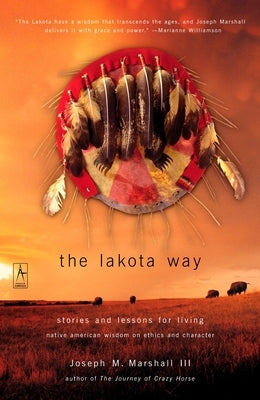 The Lakota Way: Stories and Lessons for Living Paperback Penguin Books