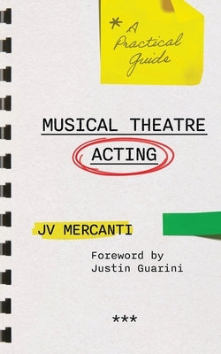 Musical Theatre Acting: A Practical Guide Paperback Applause Books