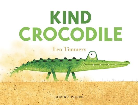 Kind Crocodile board book by Gecko Press featuring colorful illustrations of a friendly crocodile for young children