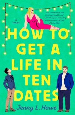 Paperback copy of "How to Get a Life in Ten Dates" by St. Martin's Griffin, showing the book cover with title and author details.