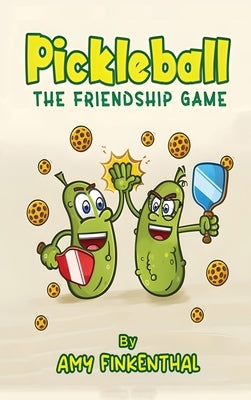 Pickleball: The Friendship Game by Finkenthal, Amy