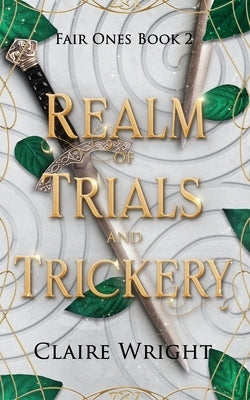 Realm of Trials and Trickery by Wright, Claire