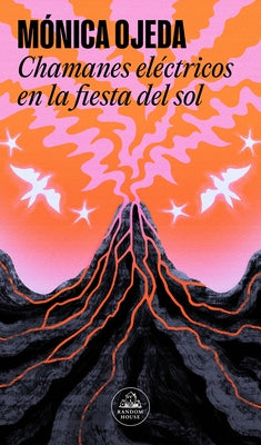Chamanes Eléctricos En La Fiesta del Sol / Electric Shamans at the Festival of the Sun by Ojeda, Mónica