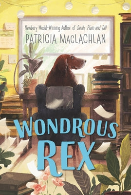 Wondrous Rex by MacLachlan, Patricia