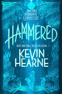 Hammered: Book Three of the Iron Druid Chronicles Paperback Del Rey Books