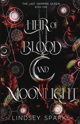Heir of Blood and Moonlight: Why Choose Paranormal Romance Paperback Rubus Press, LLC