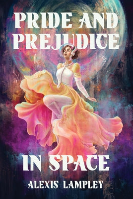 Paperback of Pride and Prejudice in Space by Union Square & Co., featuring a colorful space-themed book cover.