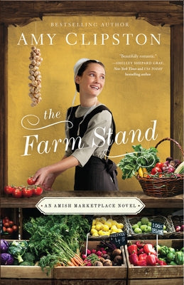 The Farm Stand by Clipston, Amy