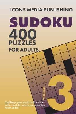 400 Very Hard Level Sudoku Puzzles Volume 3 by Publishing, Icons Media