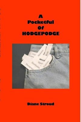 A Pocketful of HODGEPODGE by Stroud, Diane