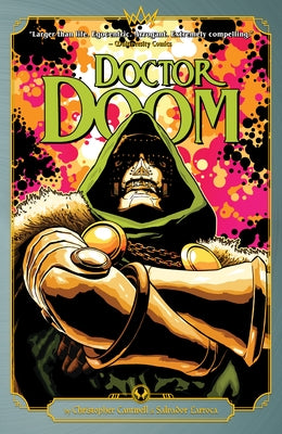 Doctor Doom by Cantwell & Larroca by Cantwell, Christopher