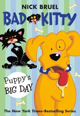 Bad Kitty: Puppy's Big Day (Paperback Black-And-White Edition) Paperback Square Fish