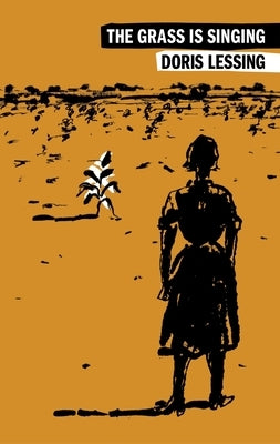 The Grass Is Singing by Lessing, Doris