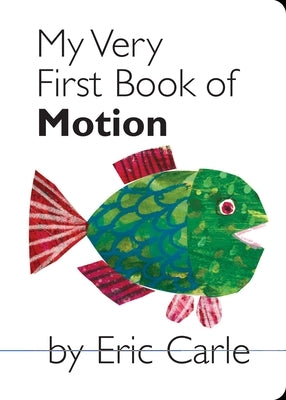 My Very First Book of Motion Board Book World of Eric Carle