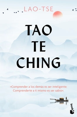 Tao Te Ching / The Way and It´s Power by Tse, Lao