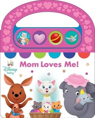 Disney Baby: Mom Loves Me! Sound Book [With Battery] Board Book Pi Kids