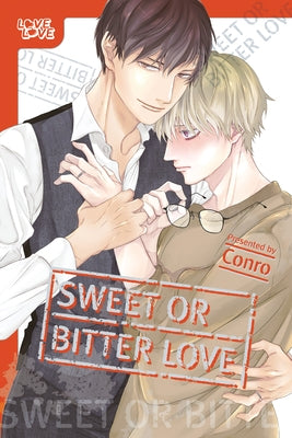 Sweet or Bitter Love by Conro