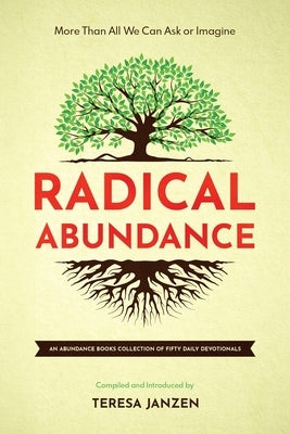Radical Abundance by Janzen, Teresa