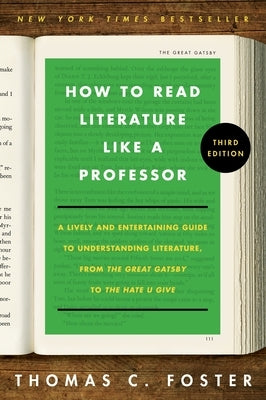 Paperback of "How to Read Literature Like a Professor" third edition by Harper Perennial, featuring a colorful cover with literary imagery.