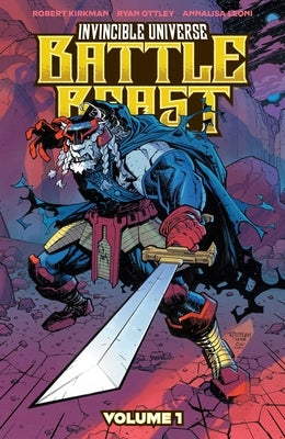 Invincible Universe: Battle Beast Vol. 1: Heart of Glory by Kirkman, Robert