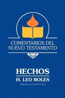 Comentarios Del Nuevo Testamento - Hechos (Paper) by Boles, H. Leo