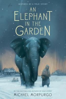 An Elephant in the Garden: Inspired by a True Story Paperback Square Fish