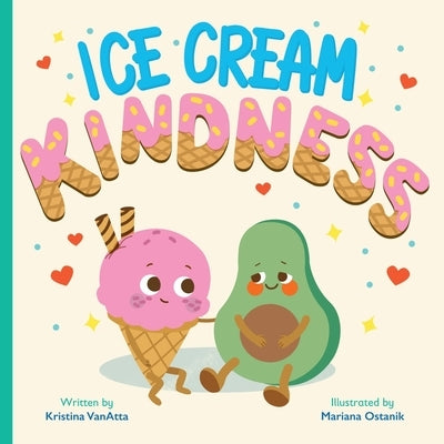 Ice Cream Kindness by Vanatta, Kristina