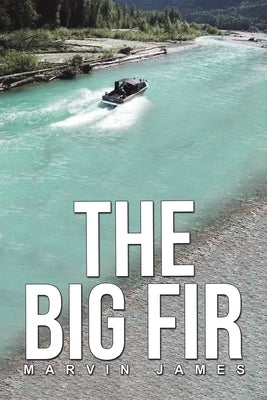 The Big Fir Paperback Austin Macauley