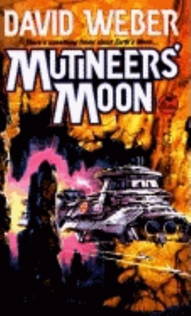 Mutineers' Moon: Mutineers' Moon by Weber, David