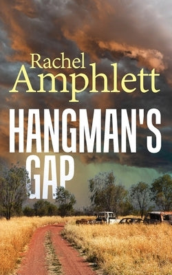 Hangman's Gap: An Australian rural crime thriller by Amphlett, Rachel