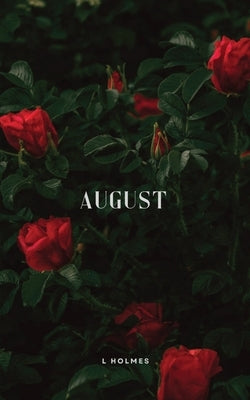 August by Holmes, L.