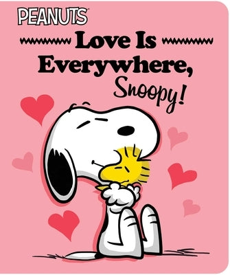 Love Is Everywhere, Snoopy! Board Book Simon Spotlight