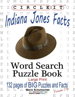 Circle It, Indiana Jones Facts, Word Search, Puzzle Book by Lowry Global Media LLC