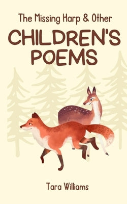 The Missing Harp & Other Children's Poems by Williams, Tara