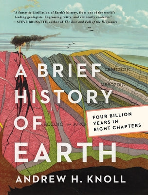 A Brief History of Earth: Four Billion Years in Eight Chapters Paperback Mariner Books