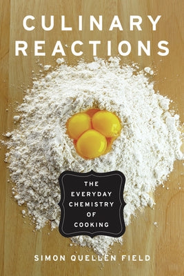 Paperback book titled "Culinary Reactions: The Everyday Chemistry of Cooking" by Chicago Review Press, featuring a colorful cover design.