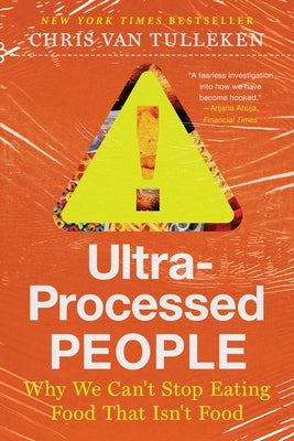 Paperback copy of "Ultra-Processed People" by W. W. Norton & Company, featuring a cover with bold text and colorful design.