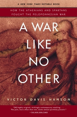 A War Like No Other: How the Athenians and Spartans Fought the Peloponnesian War Paperback Random House Trade
