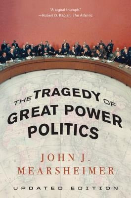 Paperback of The Tragedy of Great Power Politics by W. W. Norton & Company, showing the book cover with title and author details.