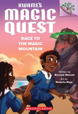 Race to the Magic Mountain: A Branches Book (Kwame's Magic Quest #2) Paperback Scholastic Inc.