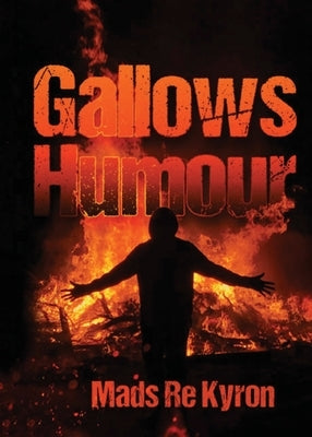 Gallows Humour by Kyron, Mads Re