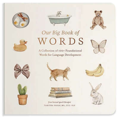 Our Big Book of First Words: A Collection of 100+ Foundational Words for Language Development Board Book Paige Tate & Co