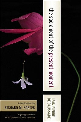 The Sacrament of the Present Moment Paperback HarperOne