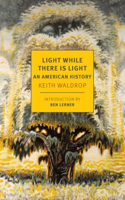 Paperback of "Light While There Is Light: An American History" by New York Review of Books, featuring the book cover with title and author.
